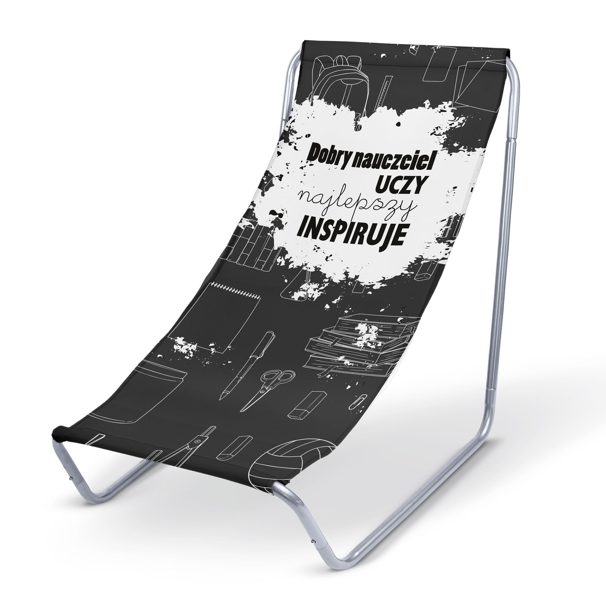 Metal deck chair Good teacher teaches, the best inspires