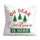 Oh Dear Christmas is Here Pillow-Velvet